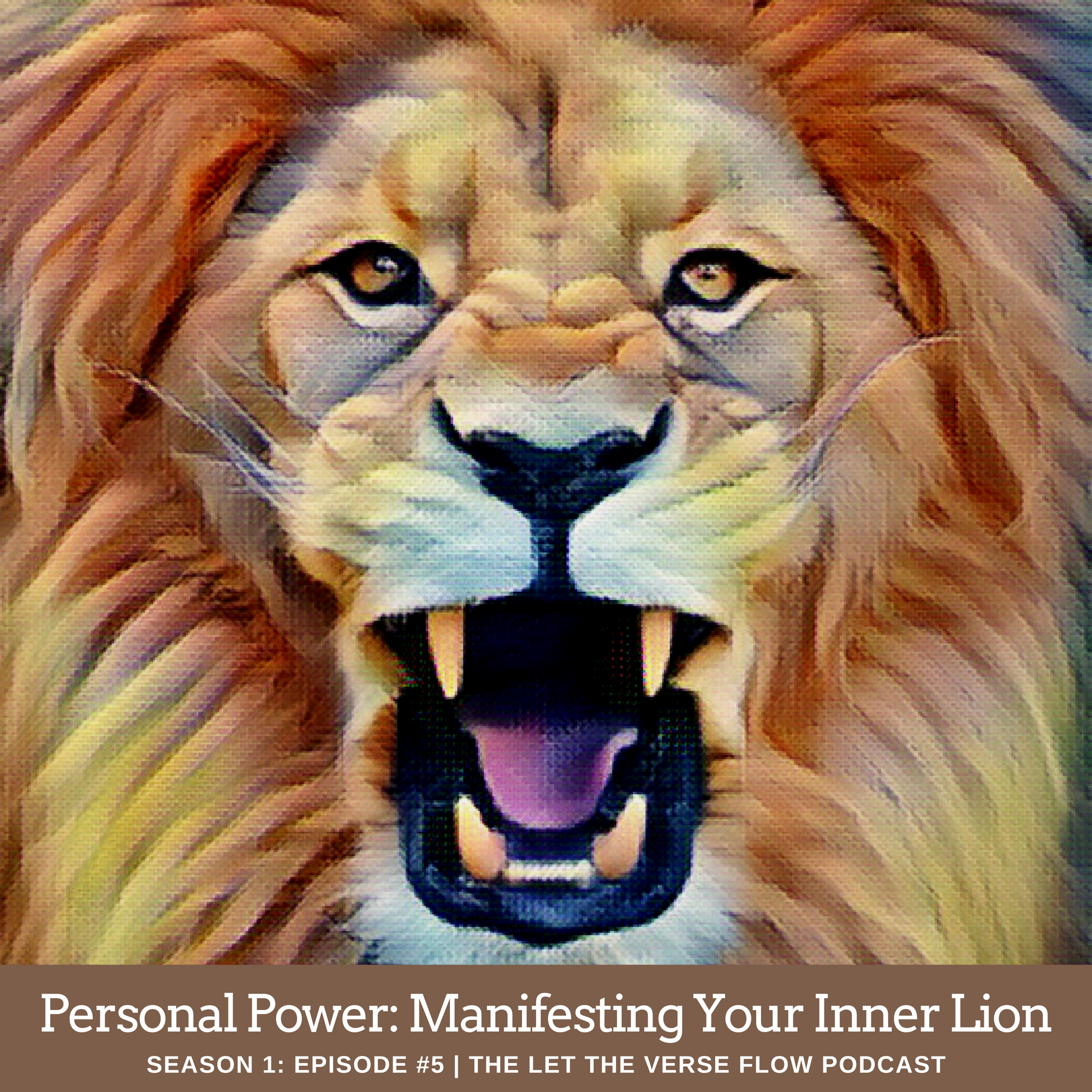 Close up of a lion roaring (photo with paint effect filter (podcast episode art for Let the Verse Flow)